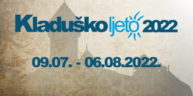 „Kladuško ljeto 2022“ trajat će od 09.07. do 06.08.2022. godine