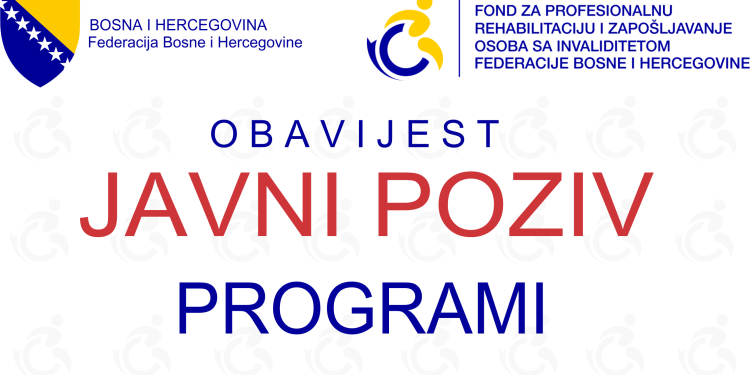 JAVNI POZIV za dodjelu sredstava za finansiranje i sufinansiranje programa održivosti zaposlenosti, razvoja privrednih društava za zapošljavanje osoba sa invaliditetom i zaštitnih radionica u 2023. godini
