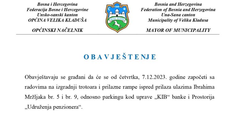 Obavijest o početku izvođenja radova u ulici Ibrahima Mržljaka br. 5 i br. 9, kod uprave KIB banke i prostorija Udruženja penzionera