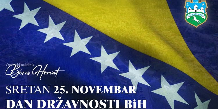 Sretan 25. novembar – Dan državnosti Bosne i Hercegovine