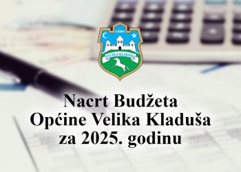 Nacrt Budžeta Općine Velika Kladuša za 2025. godinu