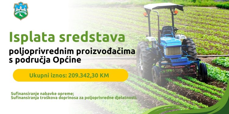Općina Velika Kladuša izvršila je isplatu sredstava poljoprivrednim proizvođačima s područja općine